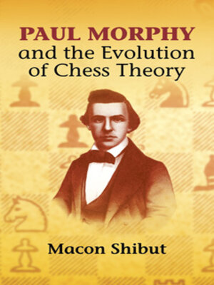 cover image of Paul Morphy and the Evolution of Chess Theory